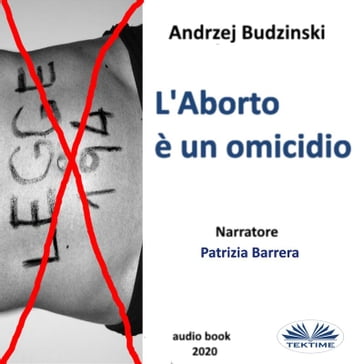 L'Aborto È Un Omicidio - Andrzej Stanislaw Budzinski