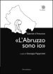 «L Abruzzo sono io»