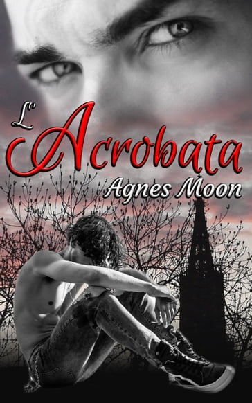 L'Acrobata - Agnes Moon