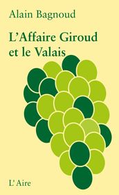 L Affaire Giroud et le Valais