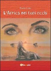 L Africa nei tuoi occhi