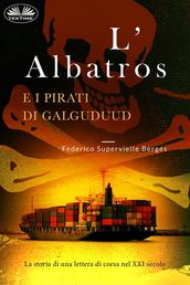 L Albatros E I Pirati Di Galguduud