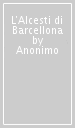 L Alcesti di Barcellona