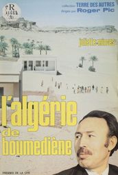 L Algérie de Boumedienne