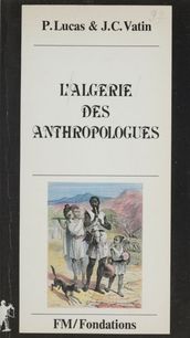 L Algérie des anthropologues