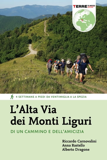 L'Alta Via dei Monti Liguri - Riccardo Carnovalini - Anna Rastello - Alberto Dragone