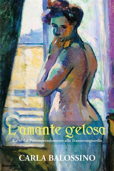 L'Amante Gelosa - Carla Balossino