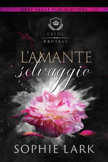 L'Amante selvaggio - Sophie Lark