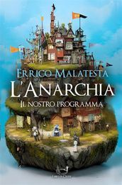 L Anarchia - Il Nostro Programma