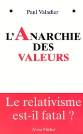 L Anarchie des valeurs