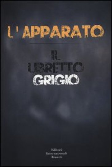 L'Apparato. Il libretto grigio