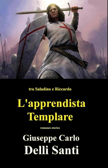 L'Apprendista Templare - Giuseppe Carlo Delli Santi