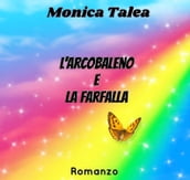 L Arcobaleno e la Farfalla