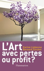 L Art, avec pertes ou profit ?