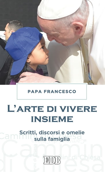 L' Arte di vivere insieme - Francesco Papa