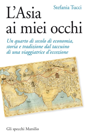 L'Asia ai miei occhi - Stefania Tucci