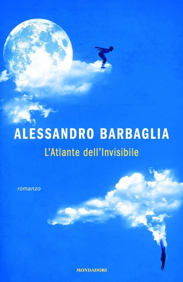 L'Atlante dell'Invisibile - Alessandro Barbaglia