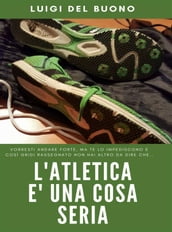 L Atletica è una cosa seria