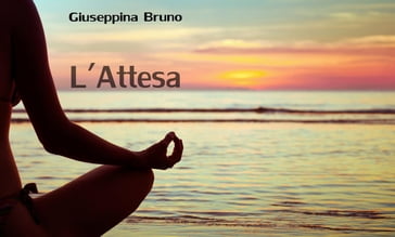 L'Attesa - Giuseppina Bruno