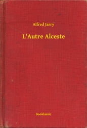 L Autre Alceste