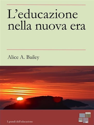 L'Educazione nella Nuova Era - Alice A. Bailey