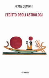 L Egitto degli astrologi