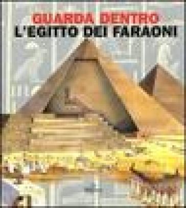 L'Egitto dei faraoni - Andrea Bachini - Rosaria Parretti - Bernardo Rogora