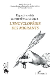 L Encyclopédie des migrants