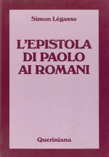 L'Epistola di Paolo ai Romani - Simon Légasse