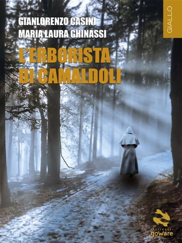 L'Erborista di Camaldoli - Gianlorenzo Casini - Maria Laura Ghinassi