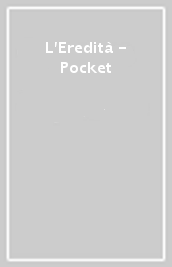 L Eredità - Pocket