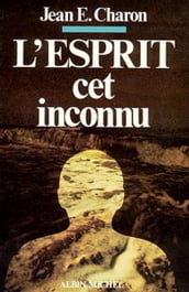 L Esprit, cet inconnu