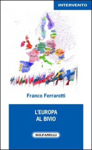 L'Europa al bivio - Franco Ferrarotti