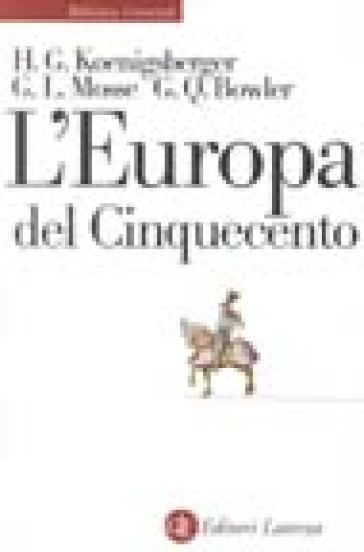 L'Europa del Cinquecento - Gerard Q. Bowler - George L. Mosse - Helmut G. Koenigsberger