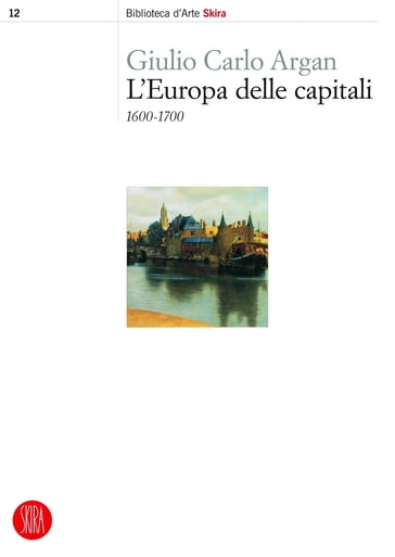 L' Europa delle Capitali - Giulio Carlo Argan