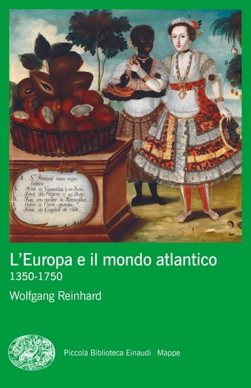 L'Europa e il mondo atlantico - Wolfgang Reinhard