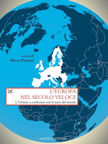 L'Europa nel secolo veloce - Marco Piantini