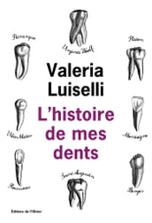 L Histoire de mes dents