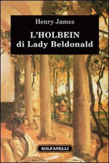 L'Holbein di Lady Beldonald - Henry James