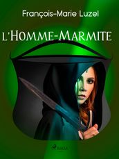 L Homme-Marmite