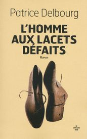 L Homme aux lacets défaits