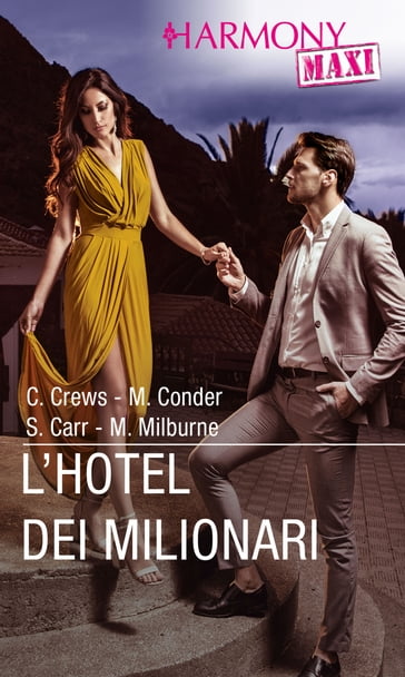 L'Hotel dei milionari - Caitlin Crews - Melanie Milburne - Michelle Conder - Susanna Carr