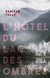 L Hôtel du Lac des ombres