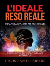 L Ideale reso Reale (Tradotto)