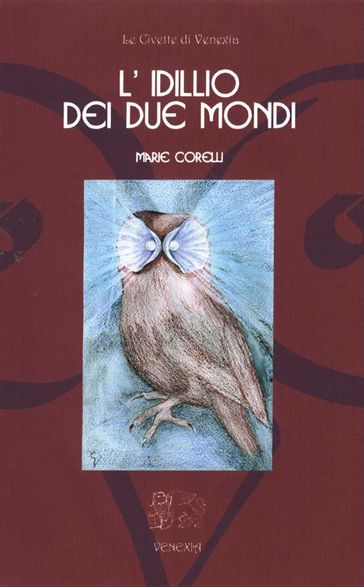 L'Idillio dei due mondi - Marie Corelli