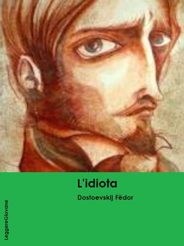 L'Idiota - Fedor Michajlovic Dostoevskij