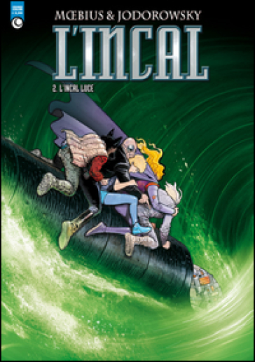 L'Incal luce. L'Incal. 2. - Paul-Julius Moebius - Alejandro Jodorowsky