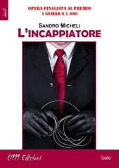 L Incappiatore