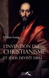 L Invention du christianisme