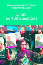 L Iran en 100 questions